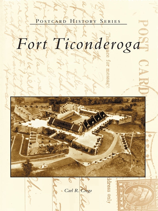 Title details for Fort Ticonderoga by Carl R. Crego - Available